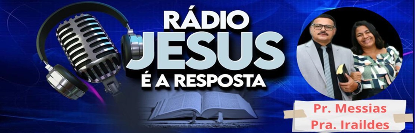 RÁDIO JESUS É A RESPOSTA